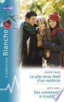 Télécharger le livre libro Le Plus Beau Noël D'un Médecin - Des Sentiments Si Troublants (harlequin Blanche)